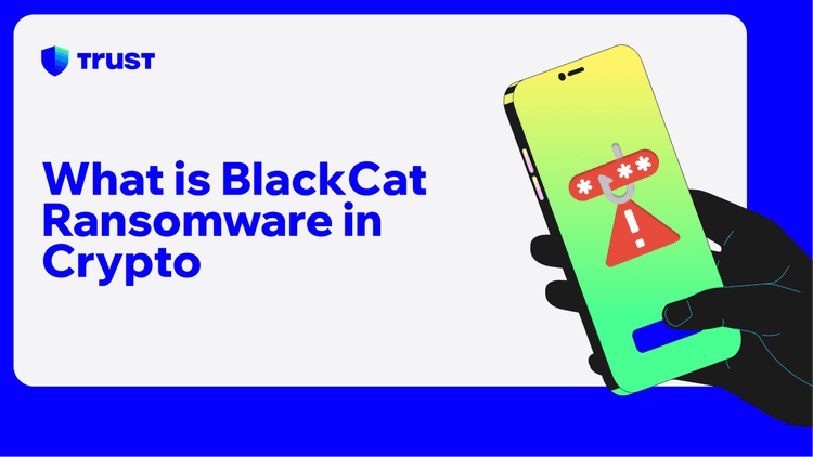 What is BlackCat Ransomware in Crypto | Trust Wallet