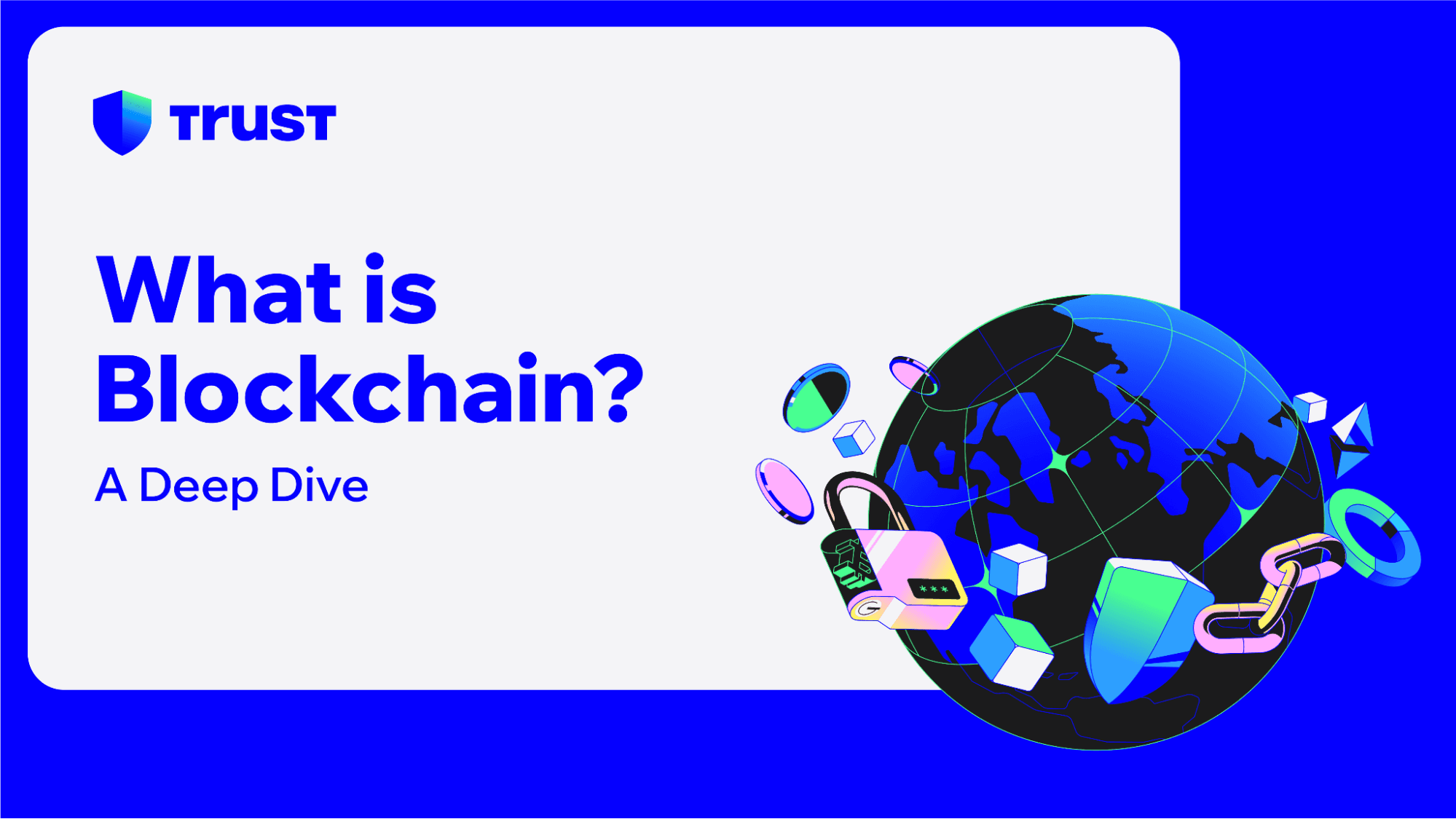 What is Blockchain? A Deep Dive