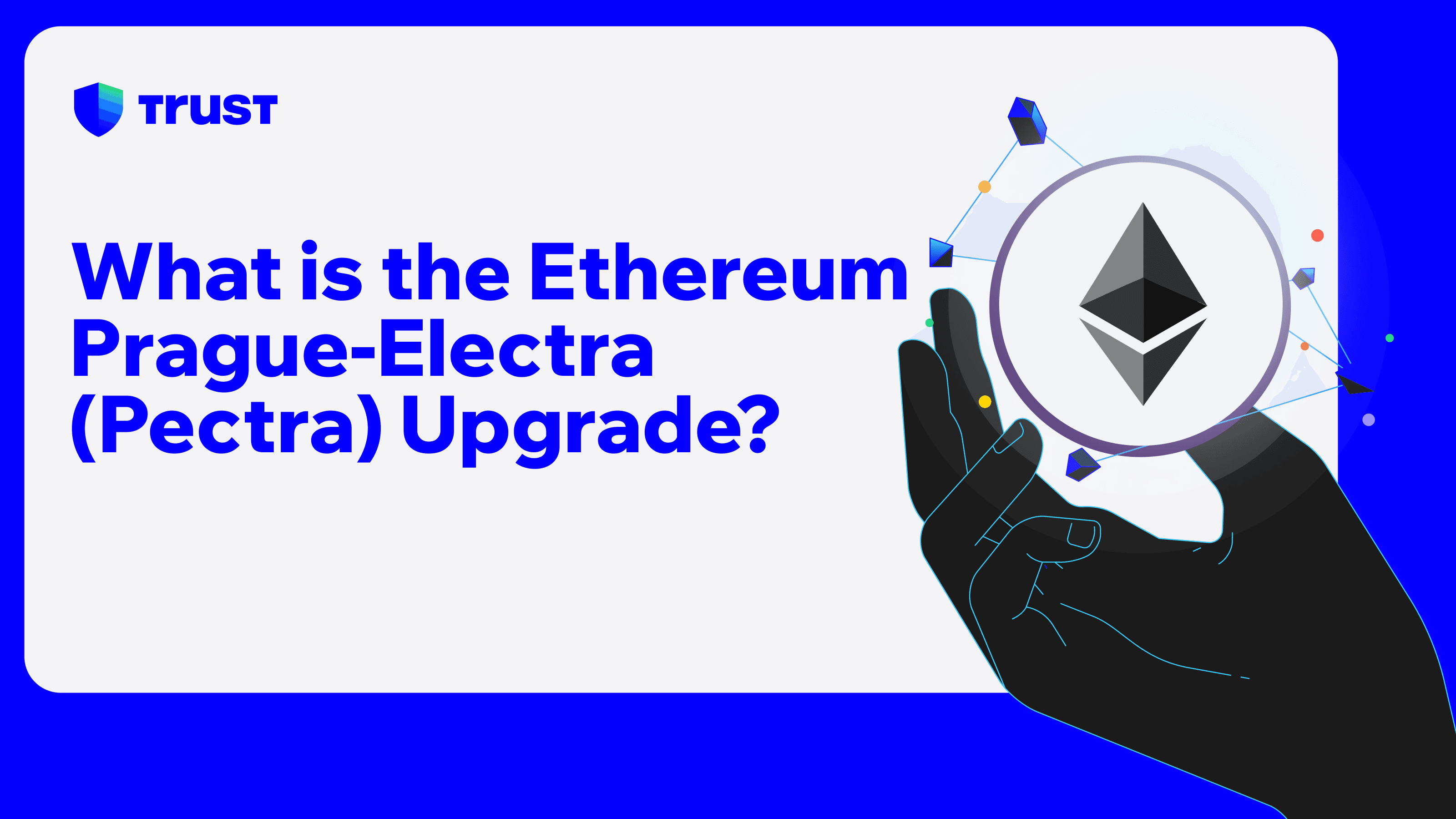 What is the Ethereum Prague-Electra (Pectra) Upgrade?