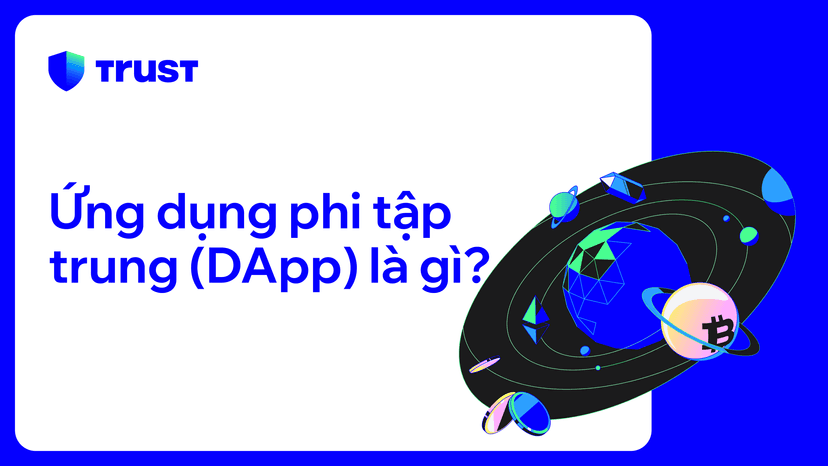 Ứng dụng phi tập trung (DApp) là gì?