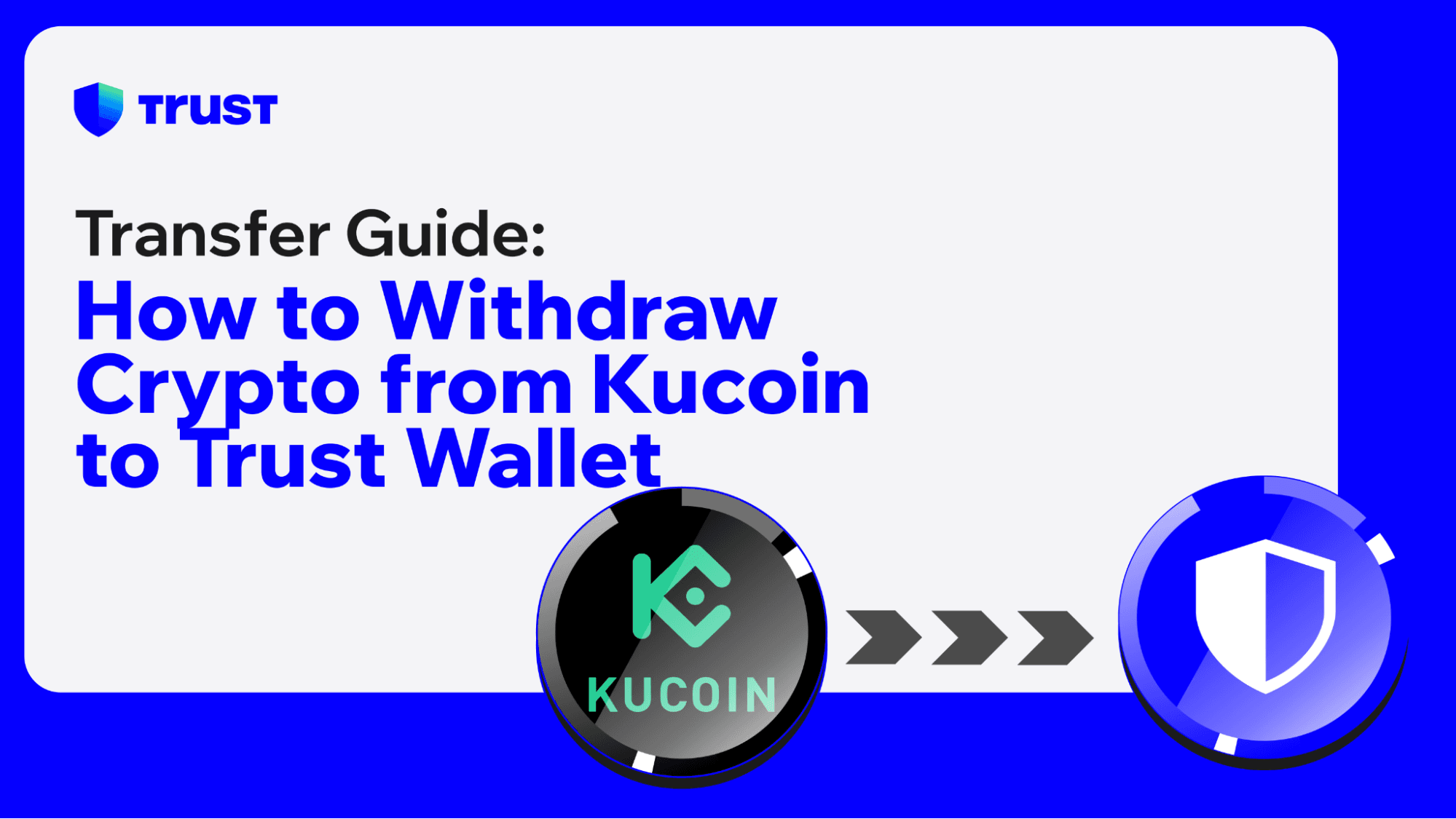 How to Withdraw Crypto from Kucoin to Trust Wallet