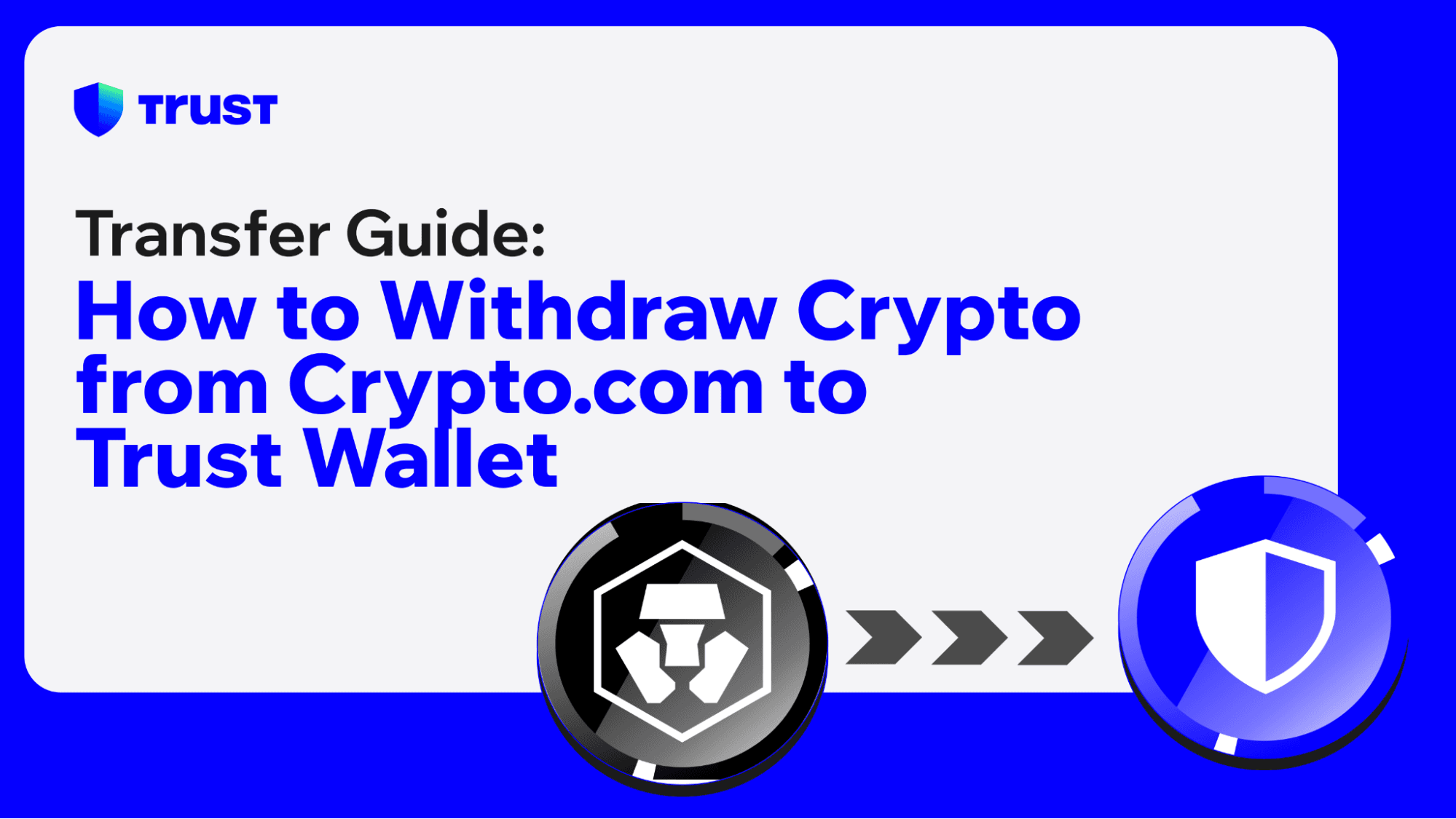 How to Withdraw Crypto from Crypto.com to Trust Wallet