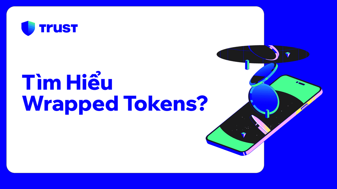 Tìm Hiểu về Wrapped Tokens