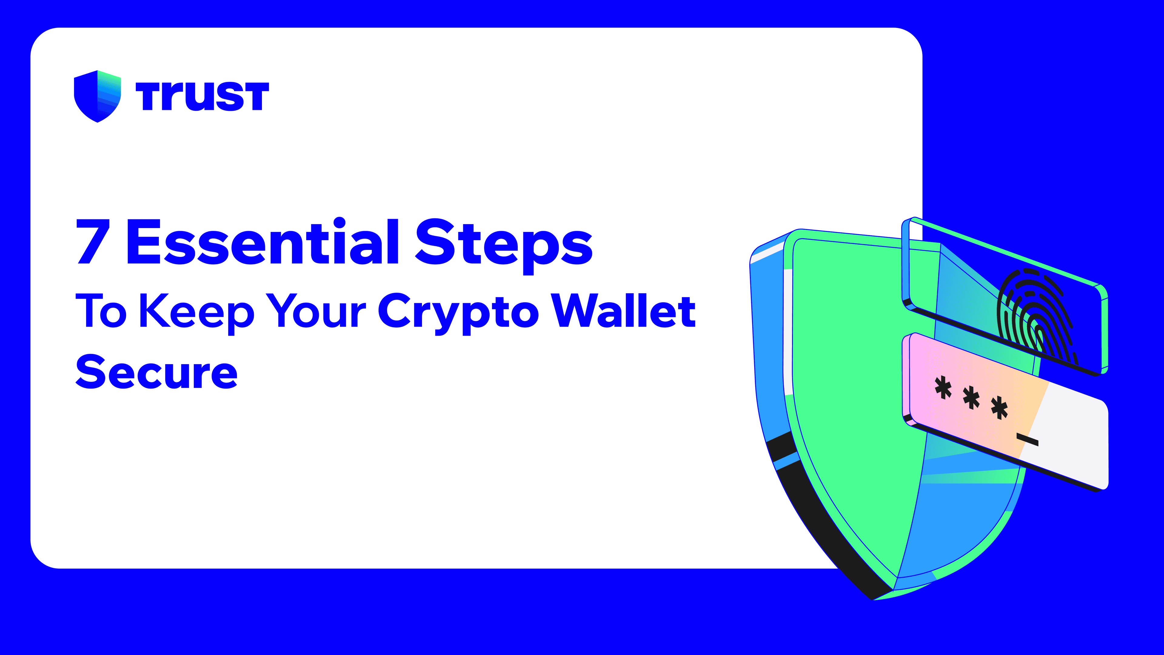 7 Essential Steps to Keep Your Crypto Wallet Secure