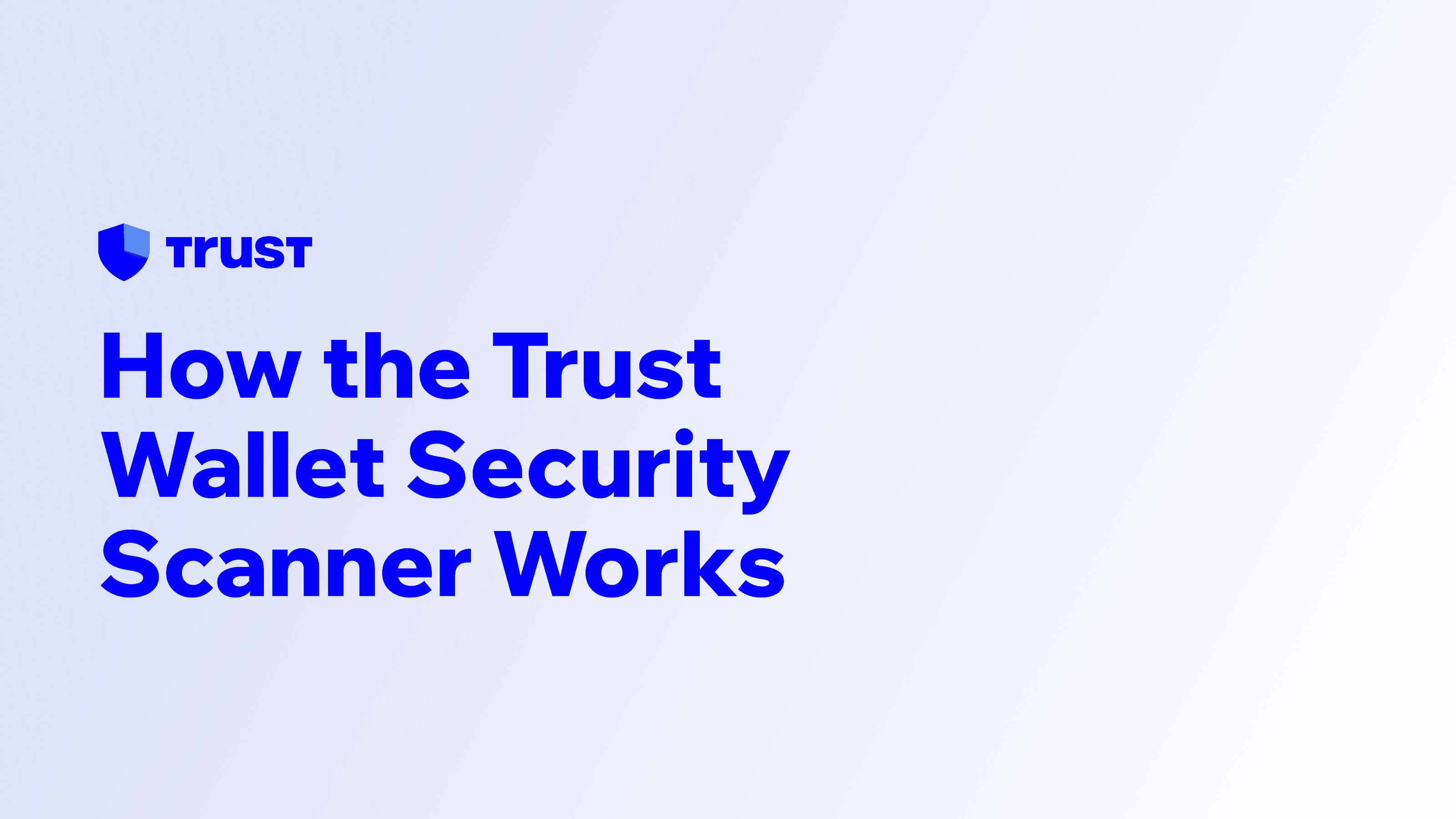 How the Trust Wallet Security Scanner Works