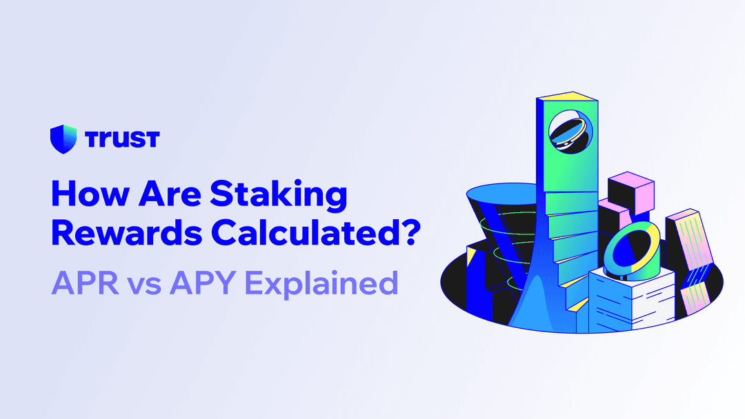 How Are Staking Rewards Calculated? APR vs APY Explained