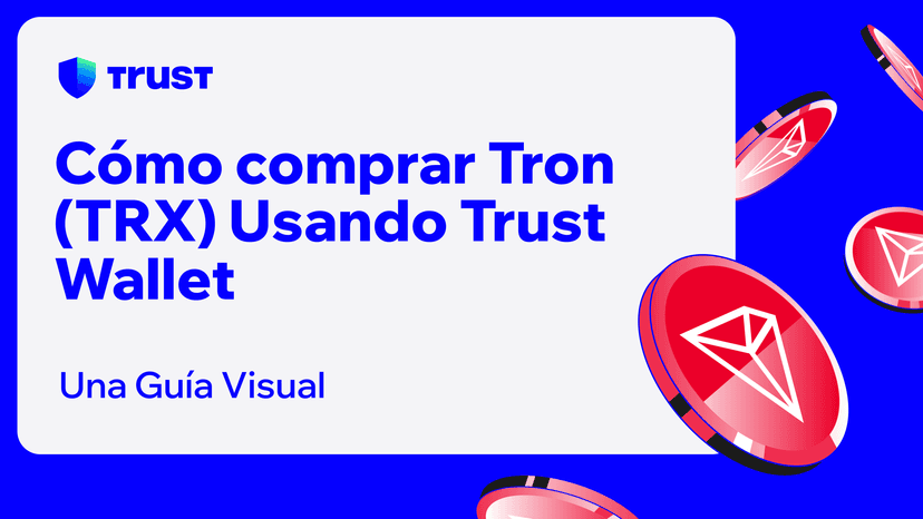 Cómo comprar Tron (TRX) usando Trust Wallet: Una guía visual