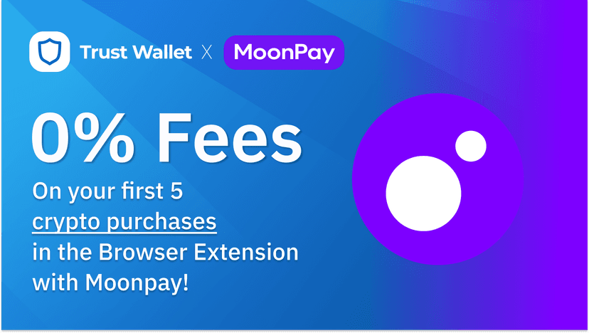 Moonpay and Trust Wallet: 0% Fee on First 5 Crypto Purchases in the Trust Wallet Browser Extension