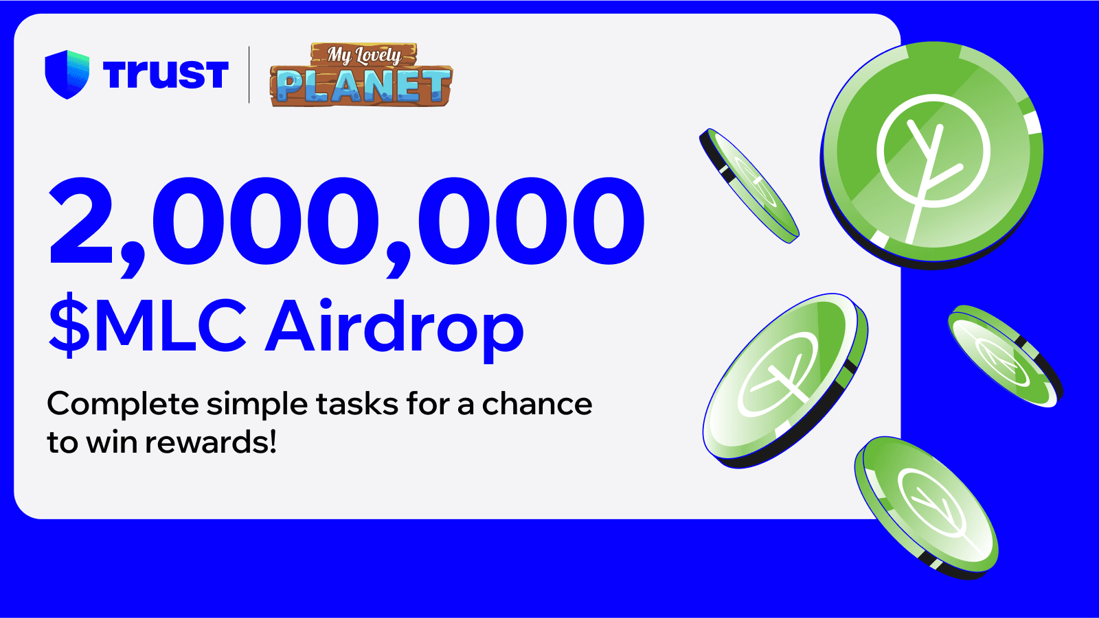 Trust Wallet x My Lovely Planet: 2,000,000 $MLC Pre-Listing Airdrop!