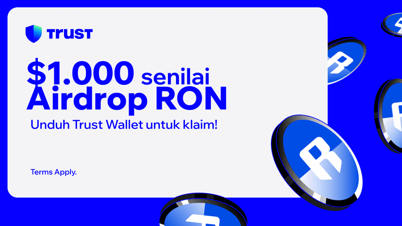 Trust Wallet x Airdrop RON: Hadiah $1,000 dalam $RON!