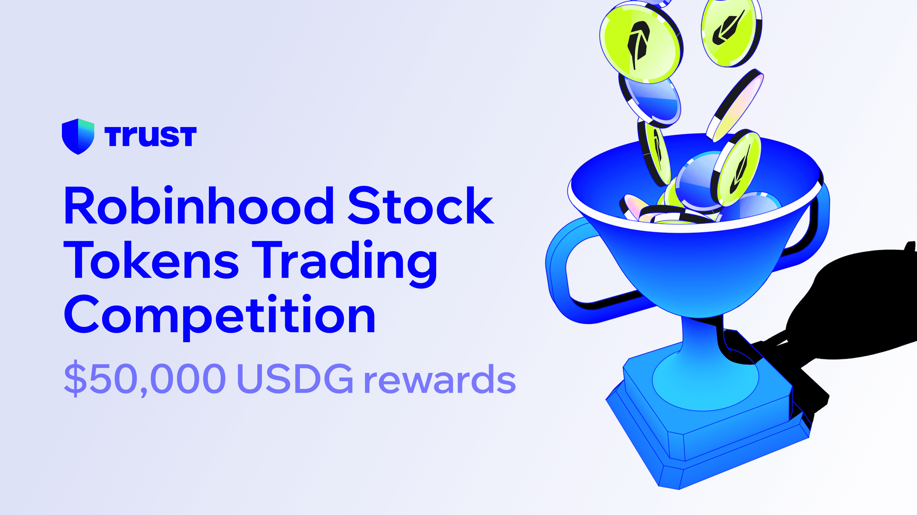 Trade Robinhood Stock Tokens on Trust Wallet and share a $50,000 rewards pool