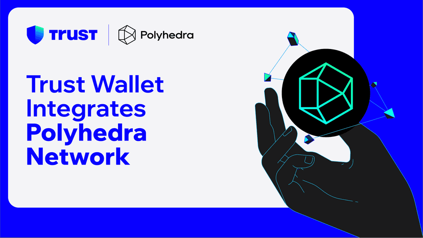 Trust Wallet Integrates Polyhedra Network
