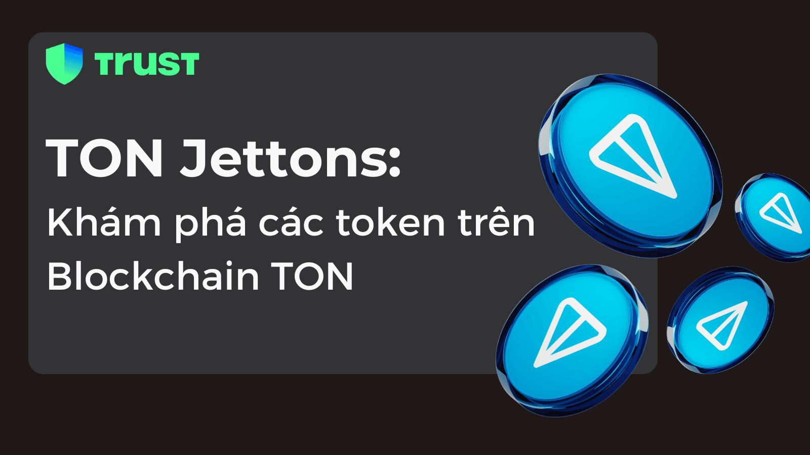 TON Jettons: Khám phá các token trên Blockchain TON