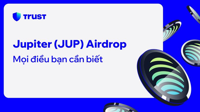 Phát Mã Airdrop Jupiter (JUP) – Mọi Thứ Bạn Cần Biết