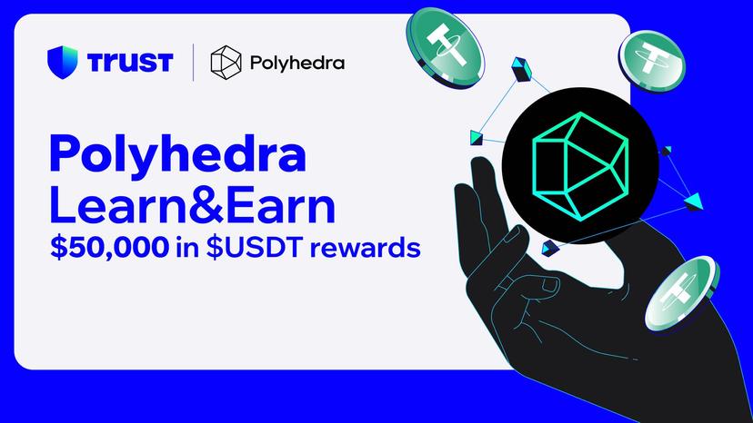 Trust Wallet x Polyhedra: Share $50,000 in $USDT using zkBridge