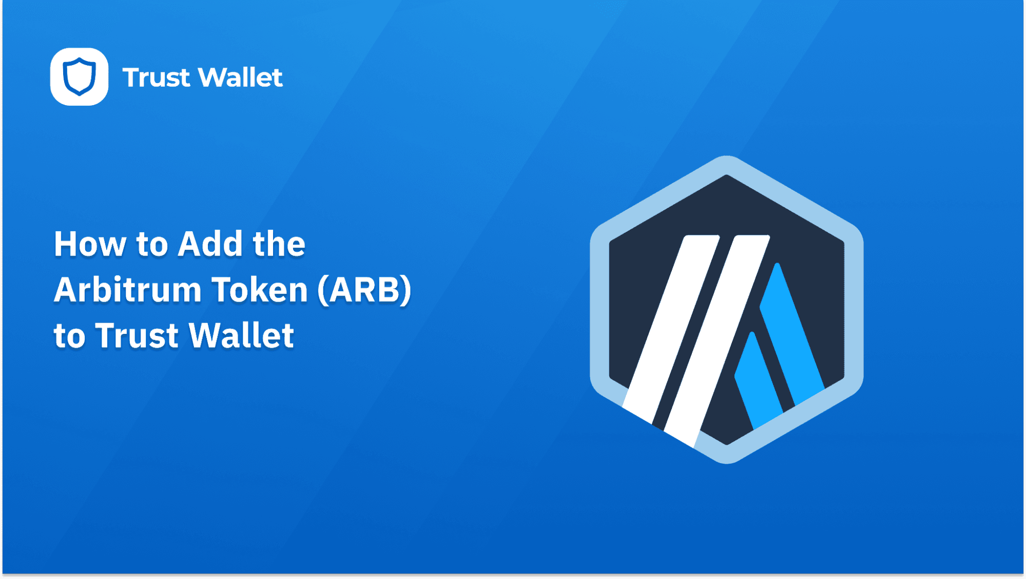 How to Add the Arbitrum (ARB) Token to Trust Wallet