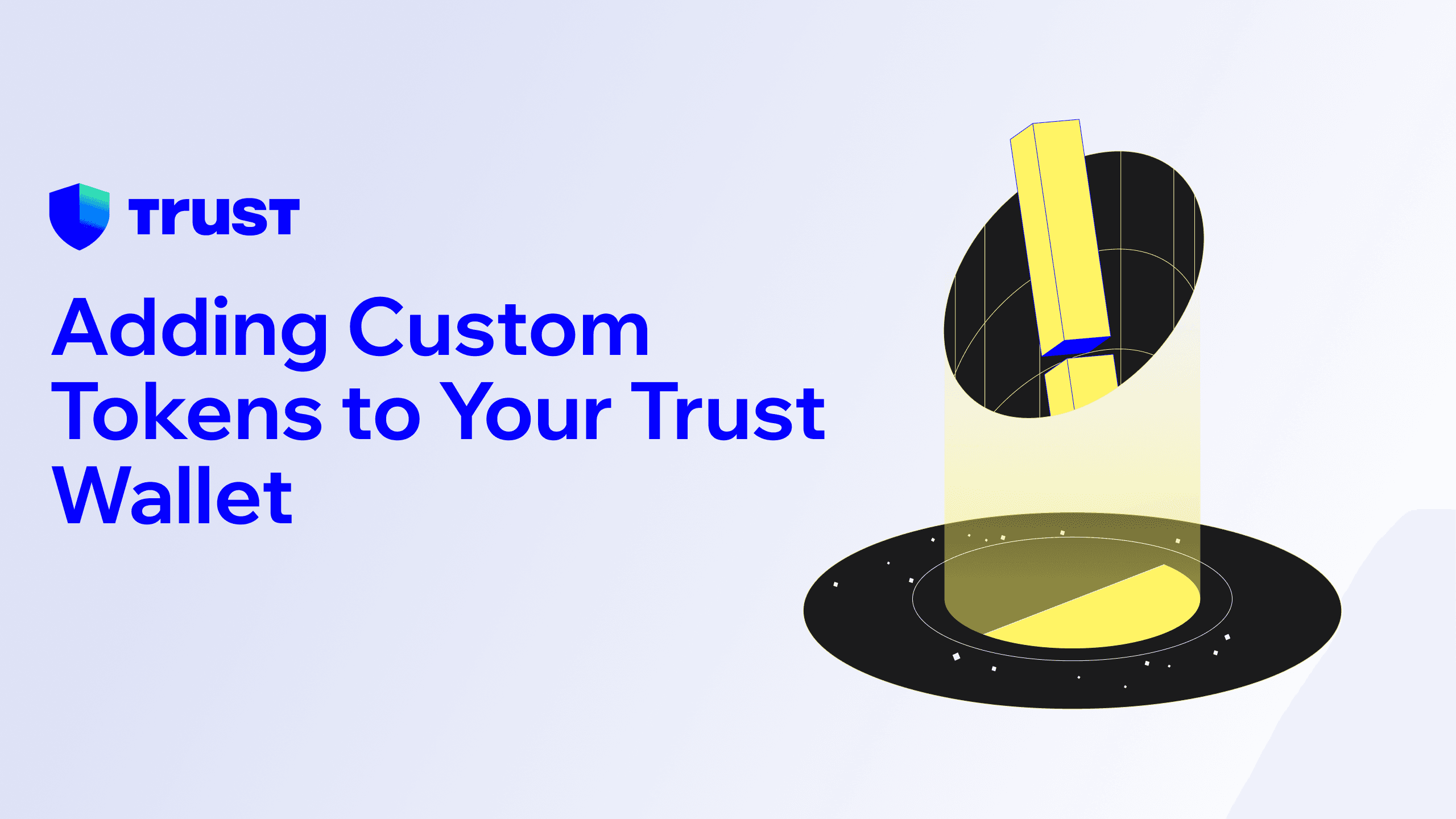 Adding Custom Tokens to Your Trust Wallet