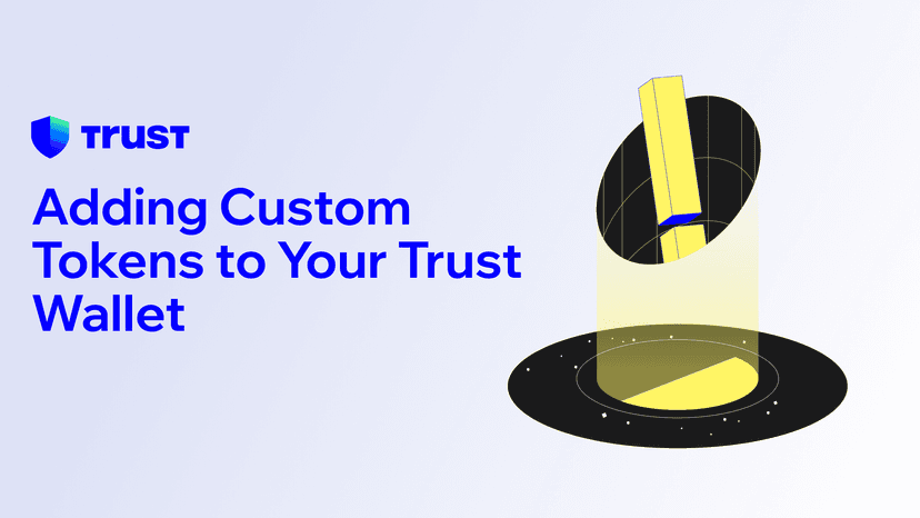 Adding Custom Tokens to Your Trust Wallet