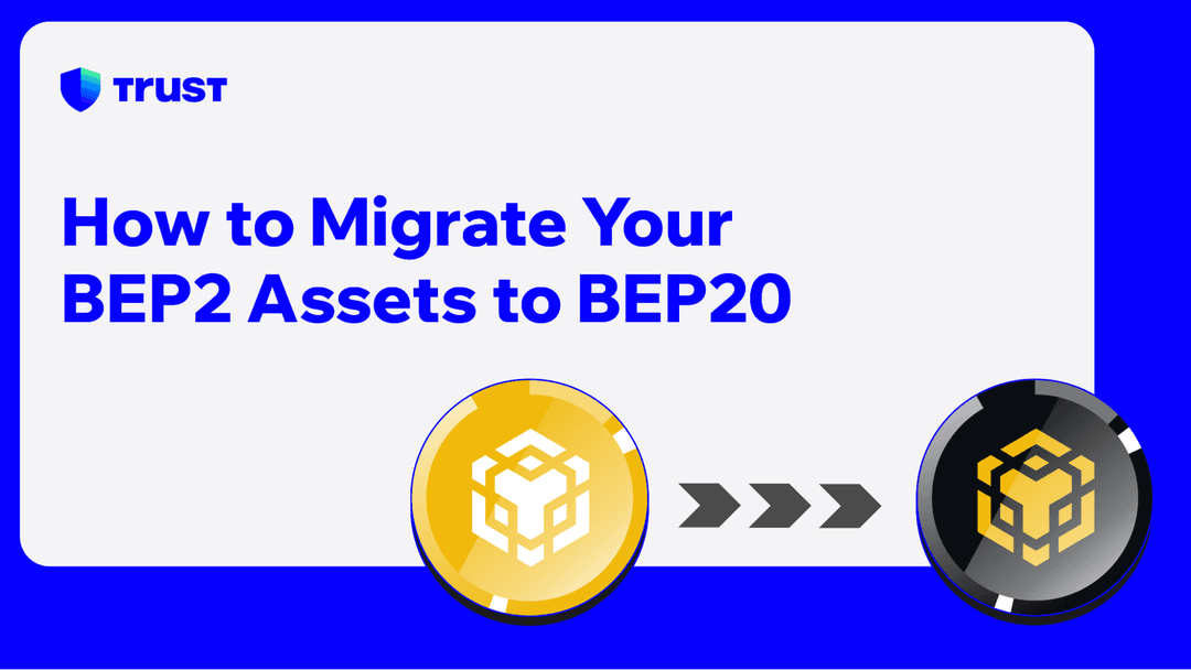 Migrating BEP2 Assets to BEP20 Using the Trust Wallet Mobile App