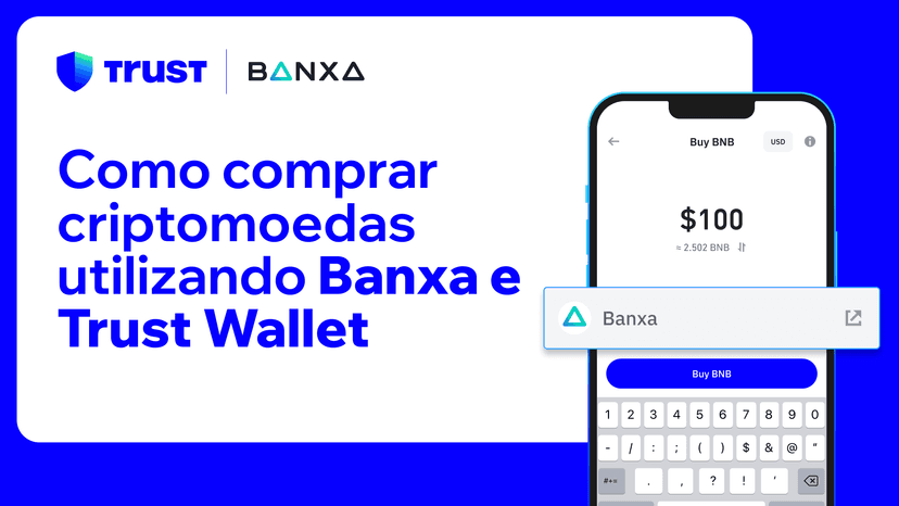 Como comprar criptomoedas utilizando Banxa e Trust Wallet