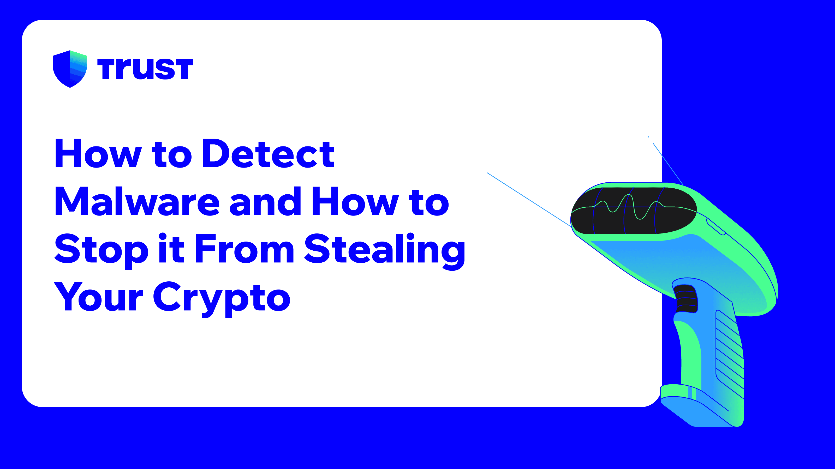 How to Detect Malware and How to Stop it From Stealing Your Crypto