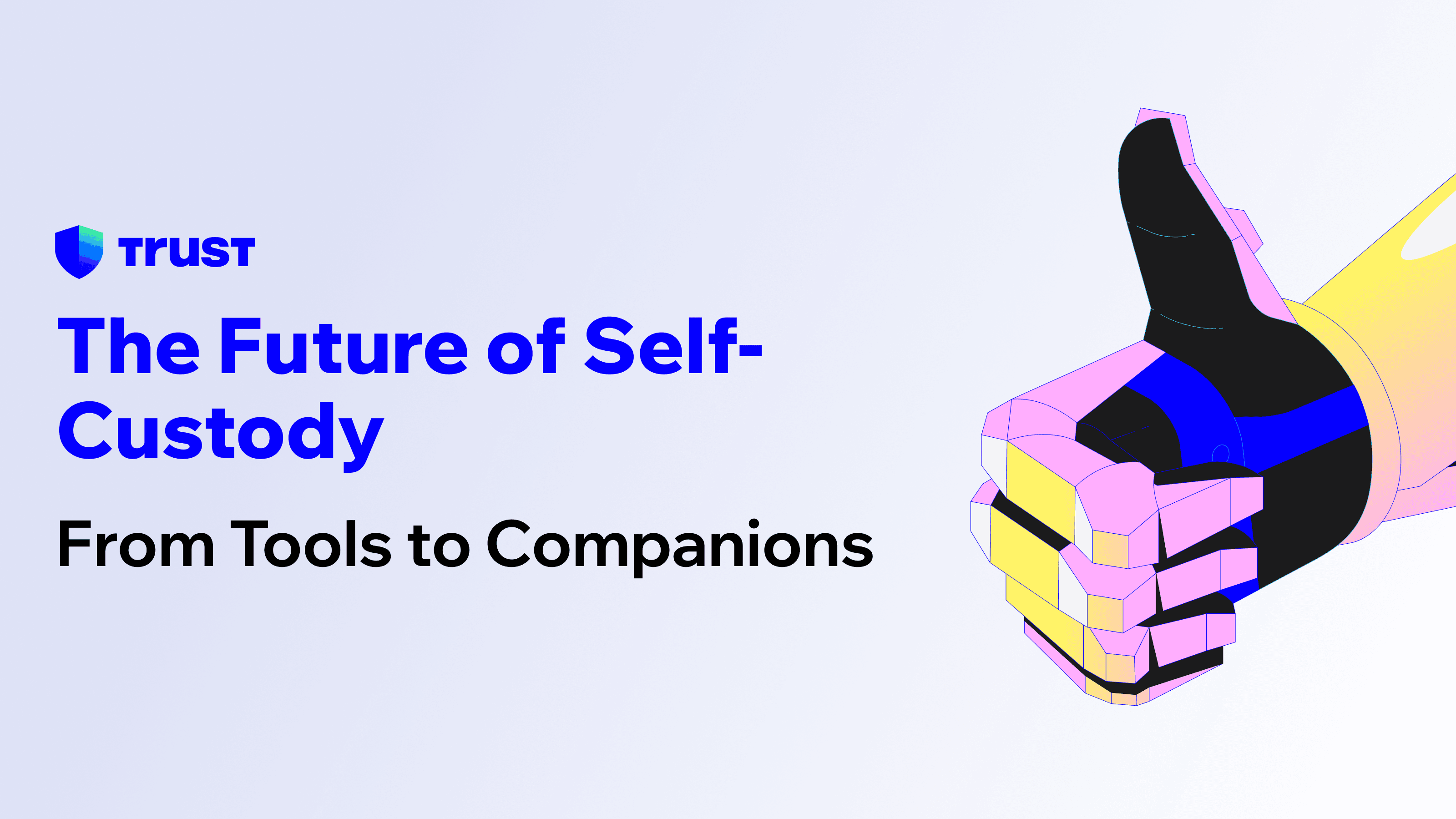 The Future of Self-Custody: From Tools to Companions