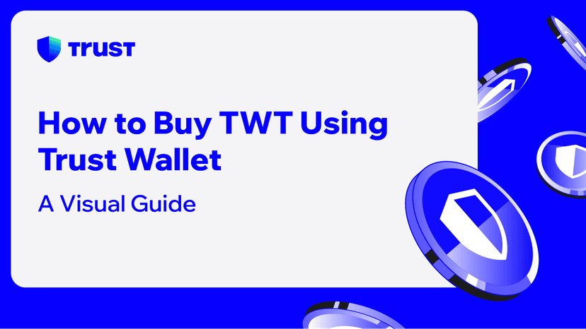 How to Buy TWT Using Trust Wallet: A Visual Guide