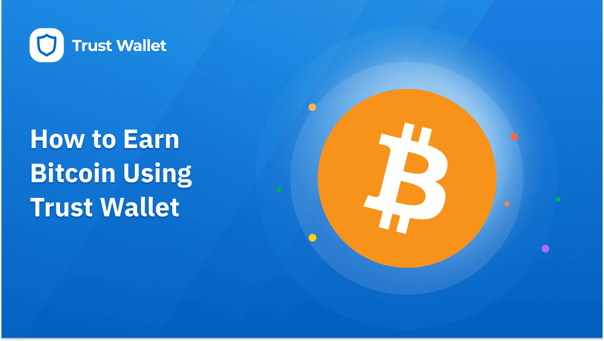 How to Earn Bitcoin Using Trust Wallet