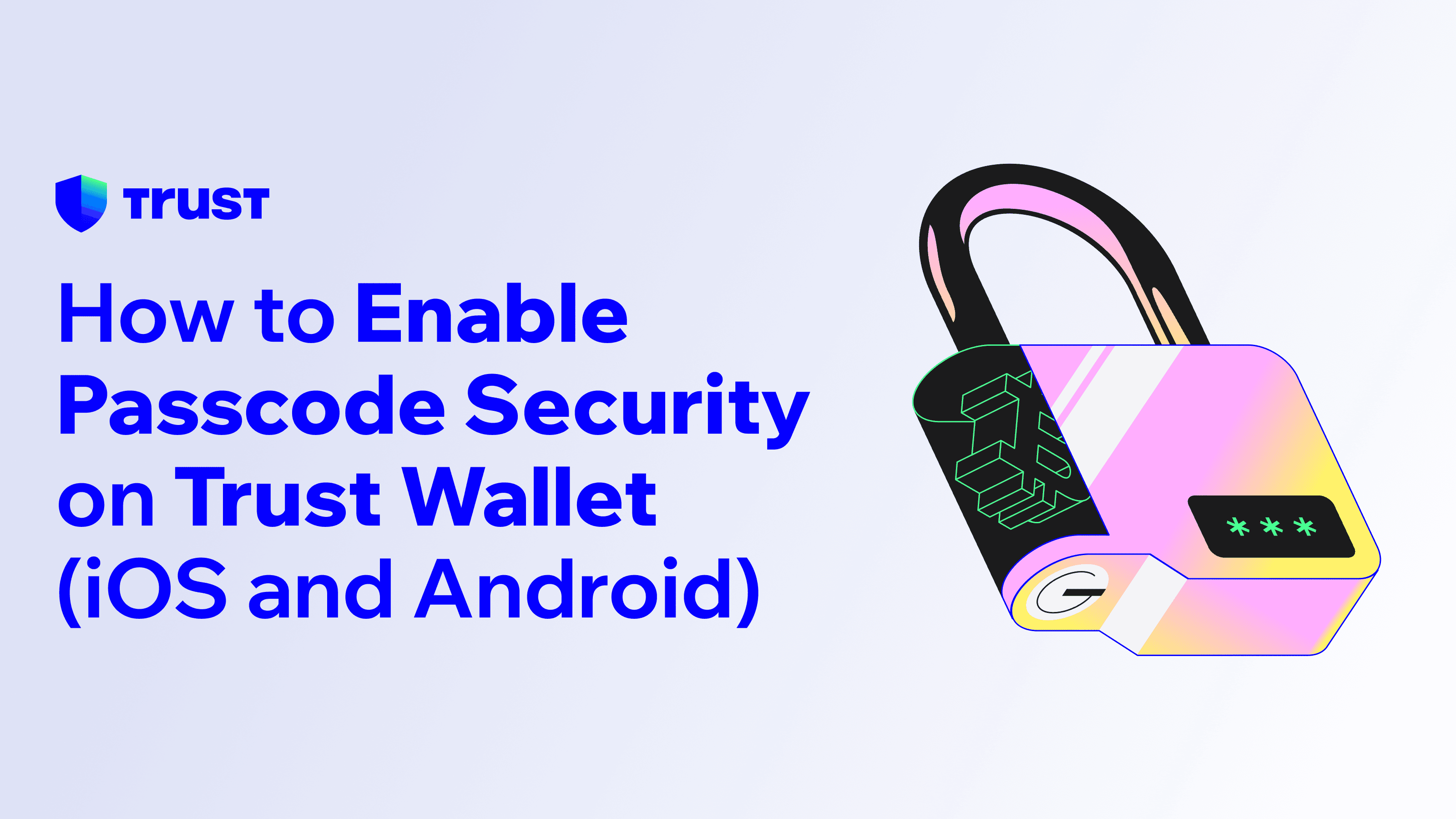How to Enable Passcode Security on Trust Wallet (iOS and Android)