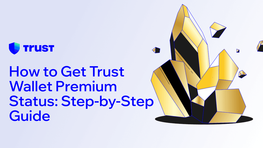 How to Get Trust Wallet Premium Status: Step-by-Step Guide