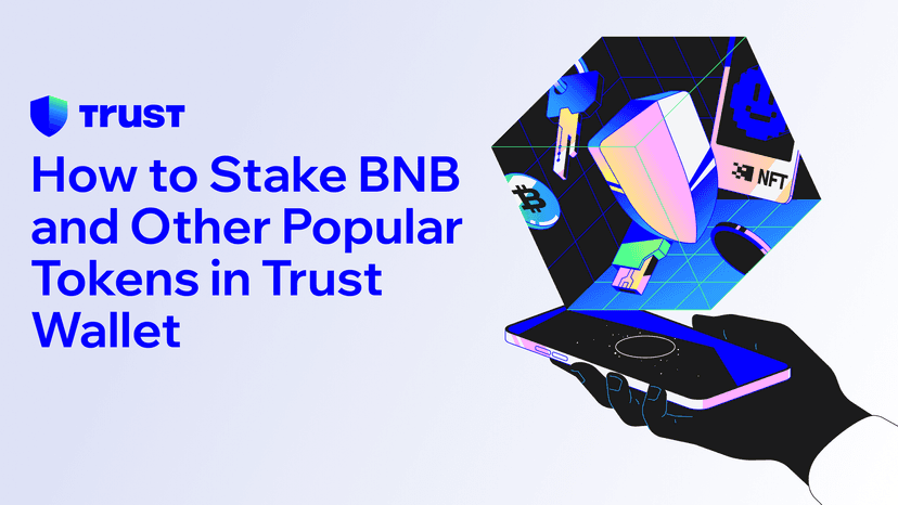 How to Stake BNB and Other Popular Tokens in Trust Wallet