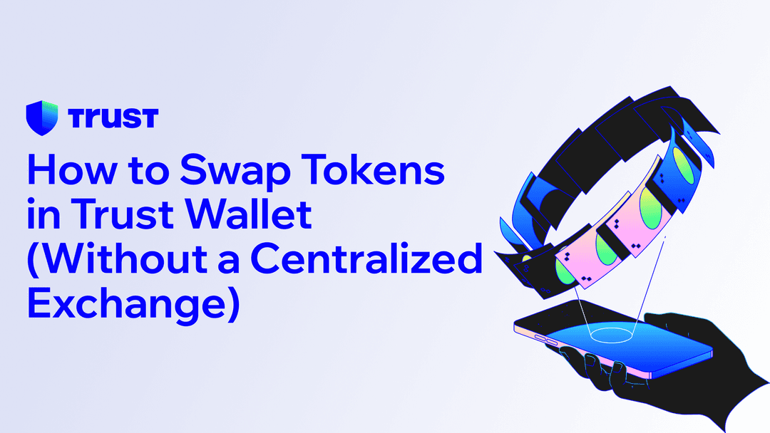 How to Swap Tokens in Trust Wallet (Without a Centralized Exchange)
