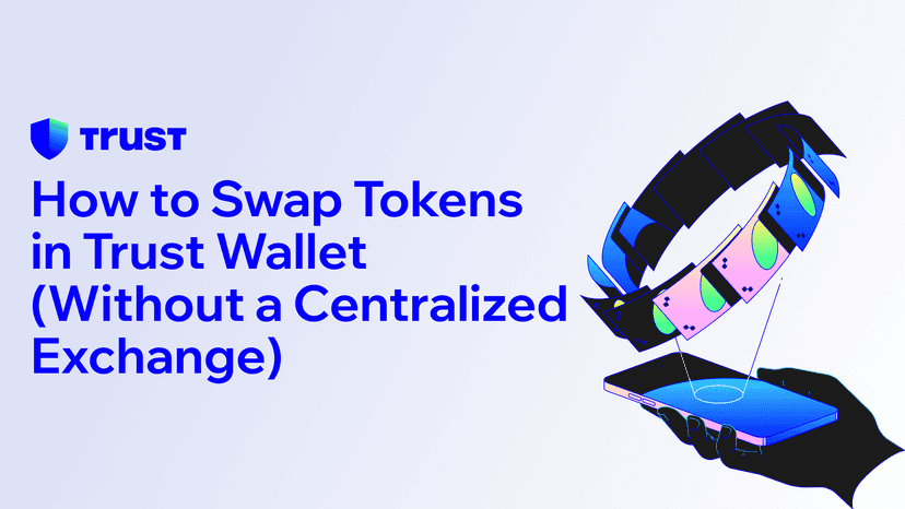 How to Swap Tokens in Trust Wallet (Without a Centralized Exchange)