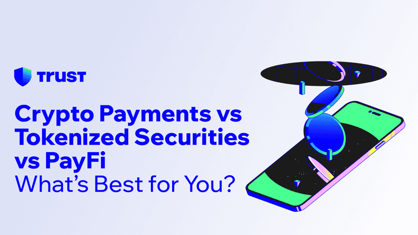 Crypto Payments vs Tokenized Securities vs PayFi: What’s Best for You?