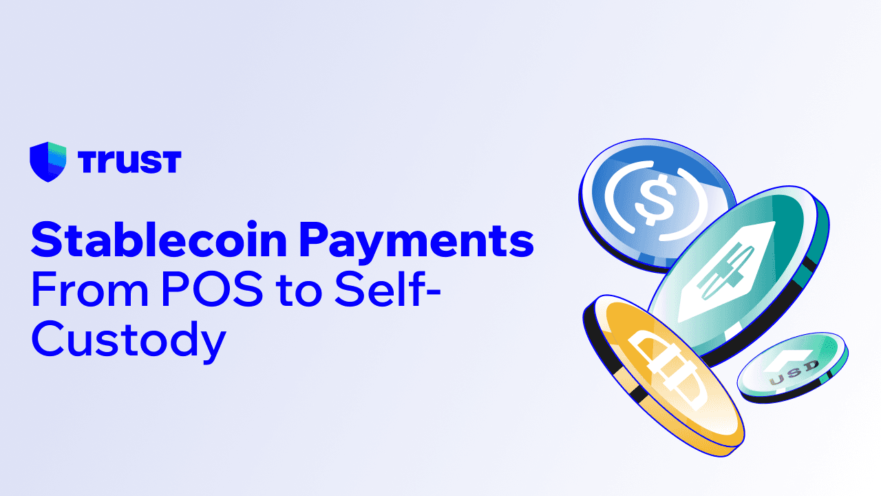 Stablecoin Payments: From POS to Self-Custody