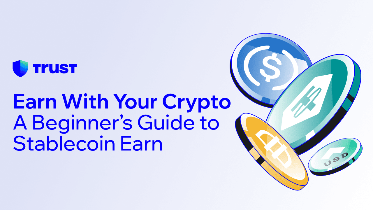 Earn With Your Crypto: A Beginner’s Guide to Stablecoin Earn