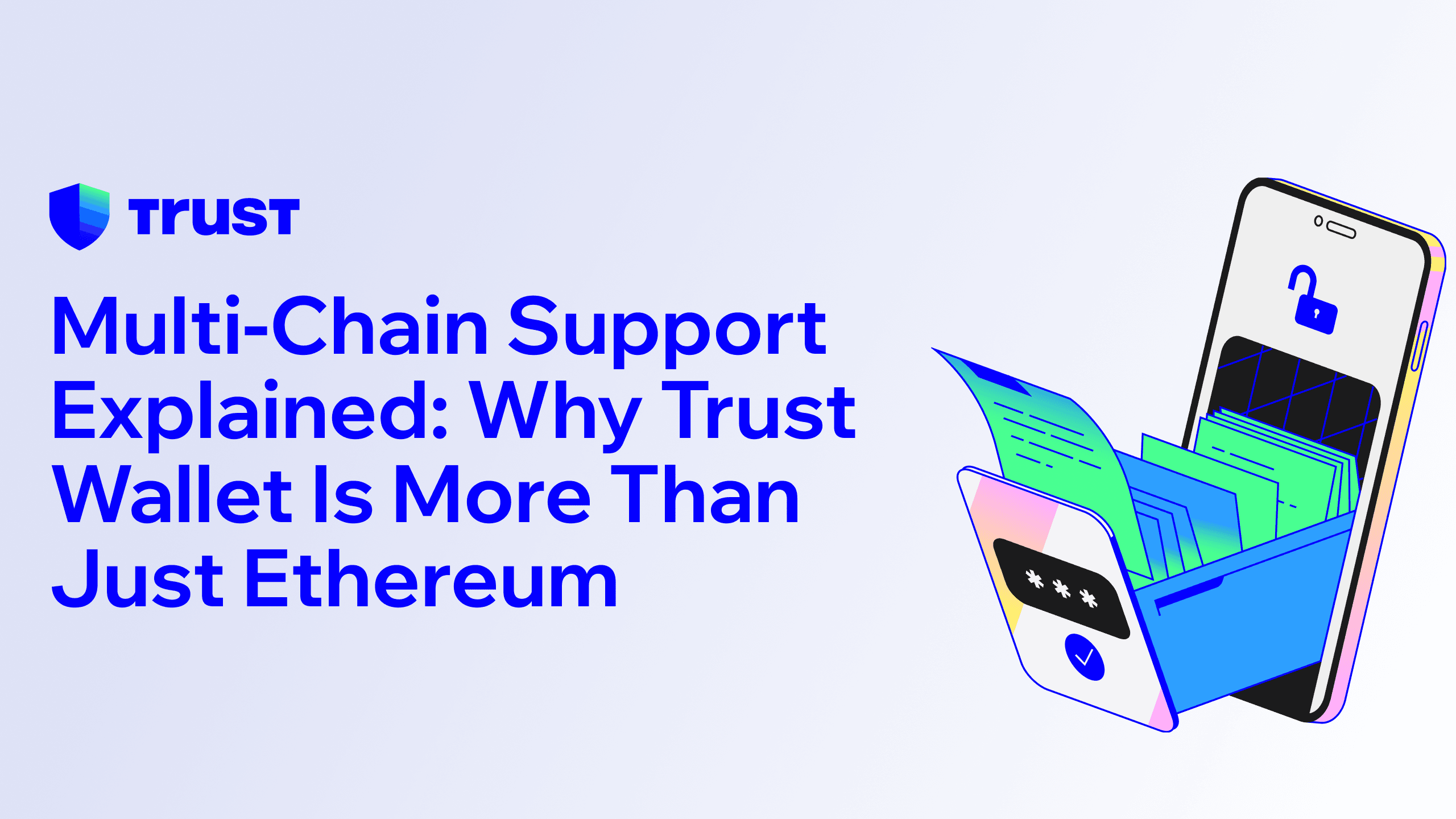 Multi-Chain Support Explained: Why Trust Wallet Is More Than Just Ethereum