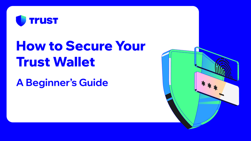 How to Secure Your Trust Wallet. A Beginner’s Guide