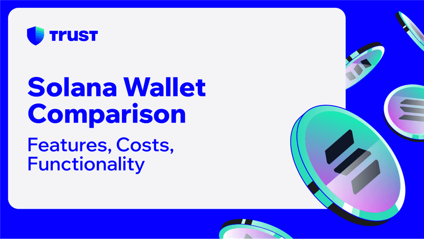 Solana Wallet Comparison: Features, Costs, Functionality