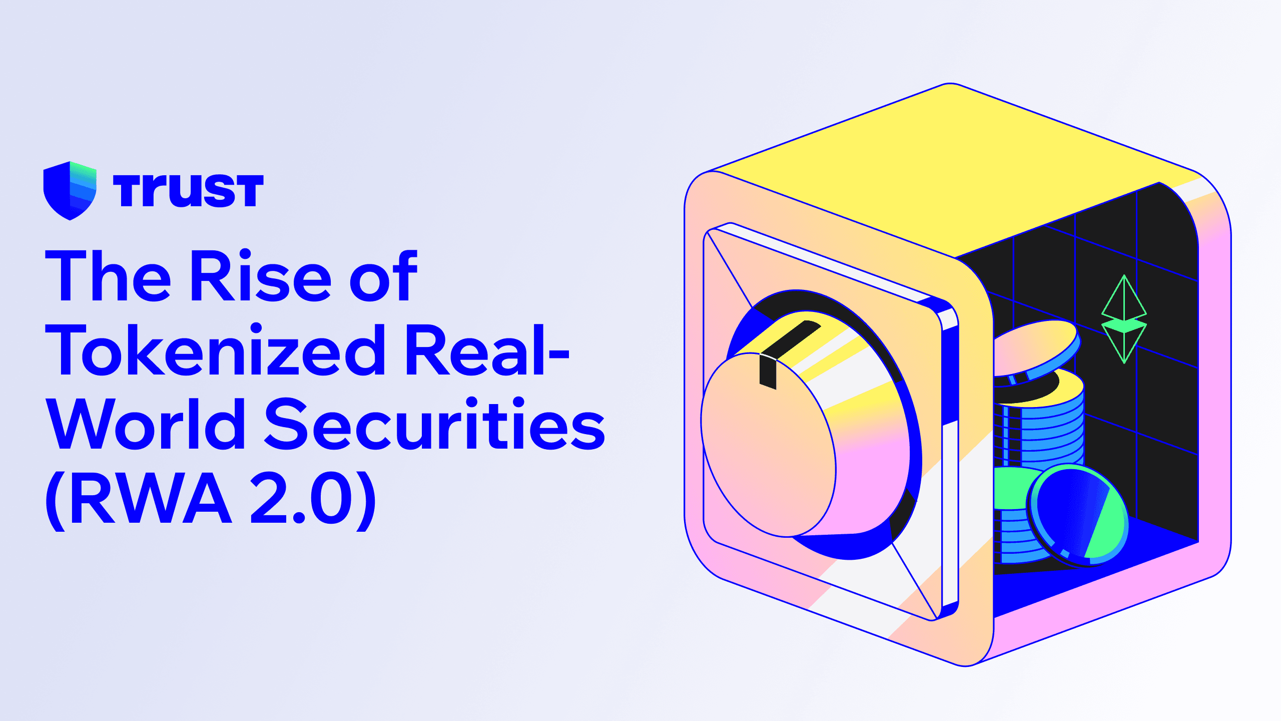 The Rise of Tokenized Real-World Securities (RWA 2.0)