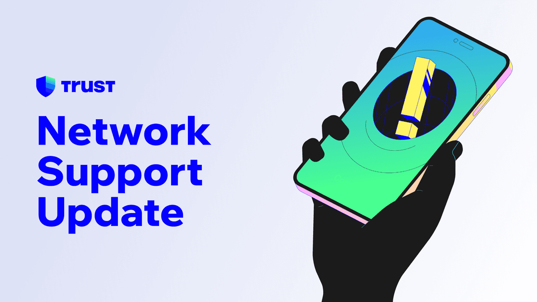 Trust Wallet to Sunset Support for Multiple Networks on September 15, 2026