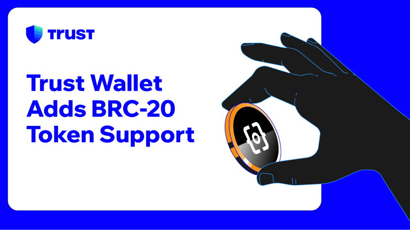 Trust Wallet Adds BRC-20 Token Support