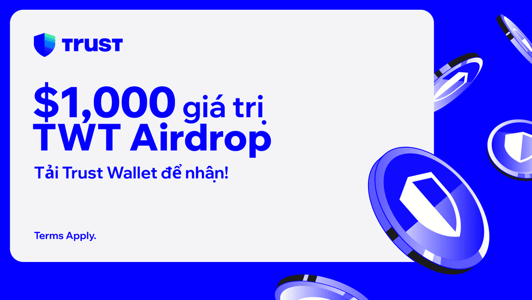 $TWT Airdrop: Tham gia và có cơ hội nhận đến $100 trị giá $TWT!