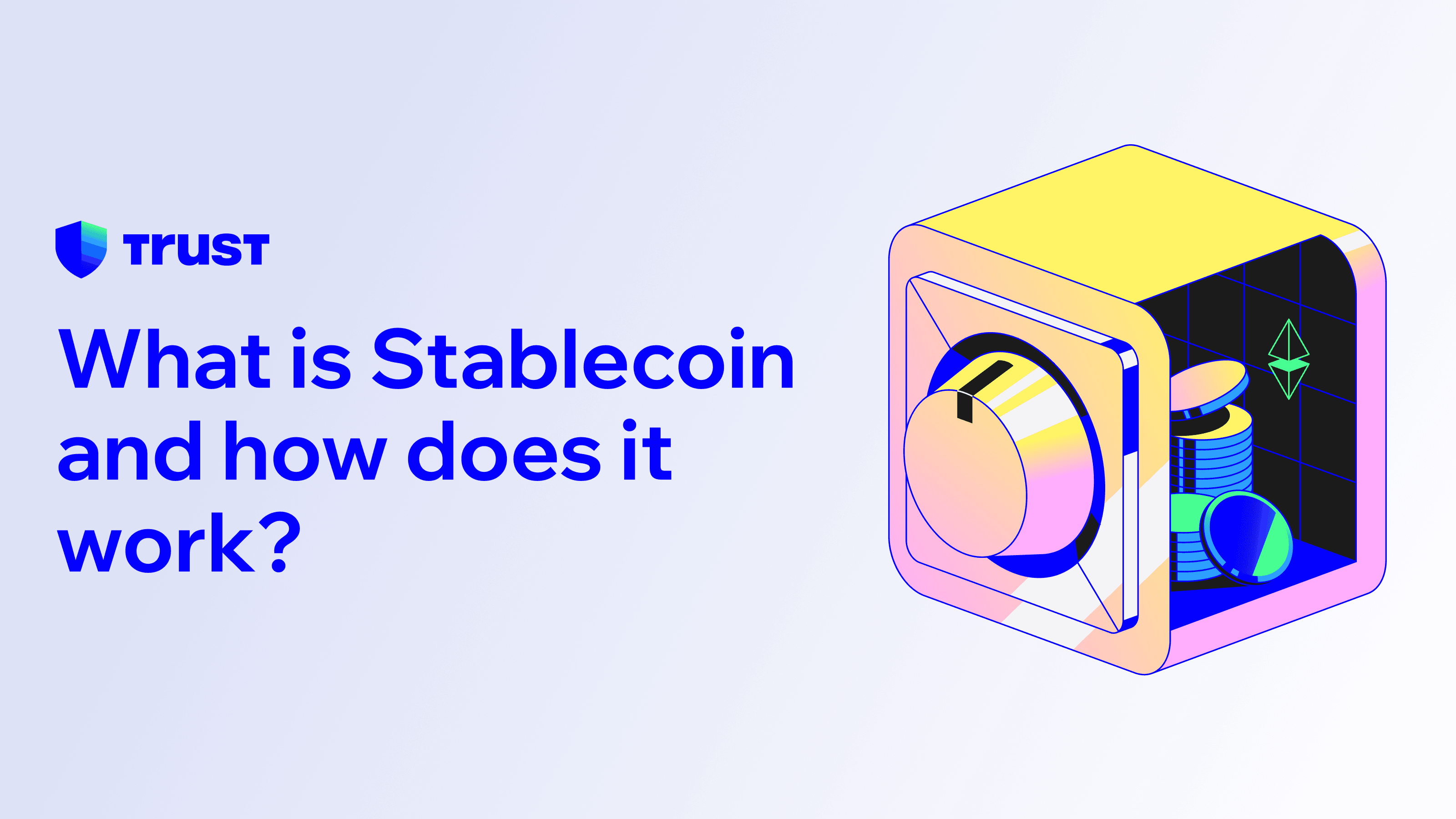 What is Stablecoin and how does it work?