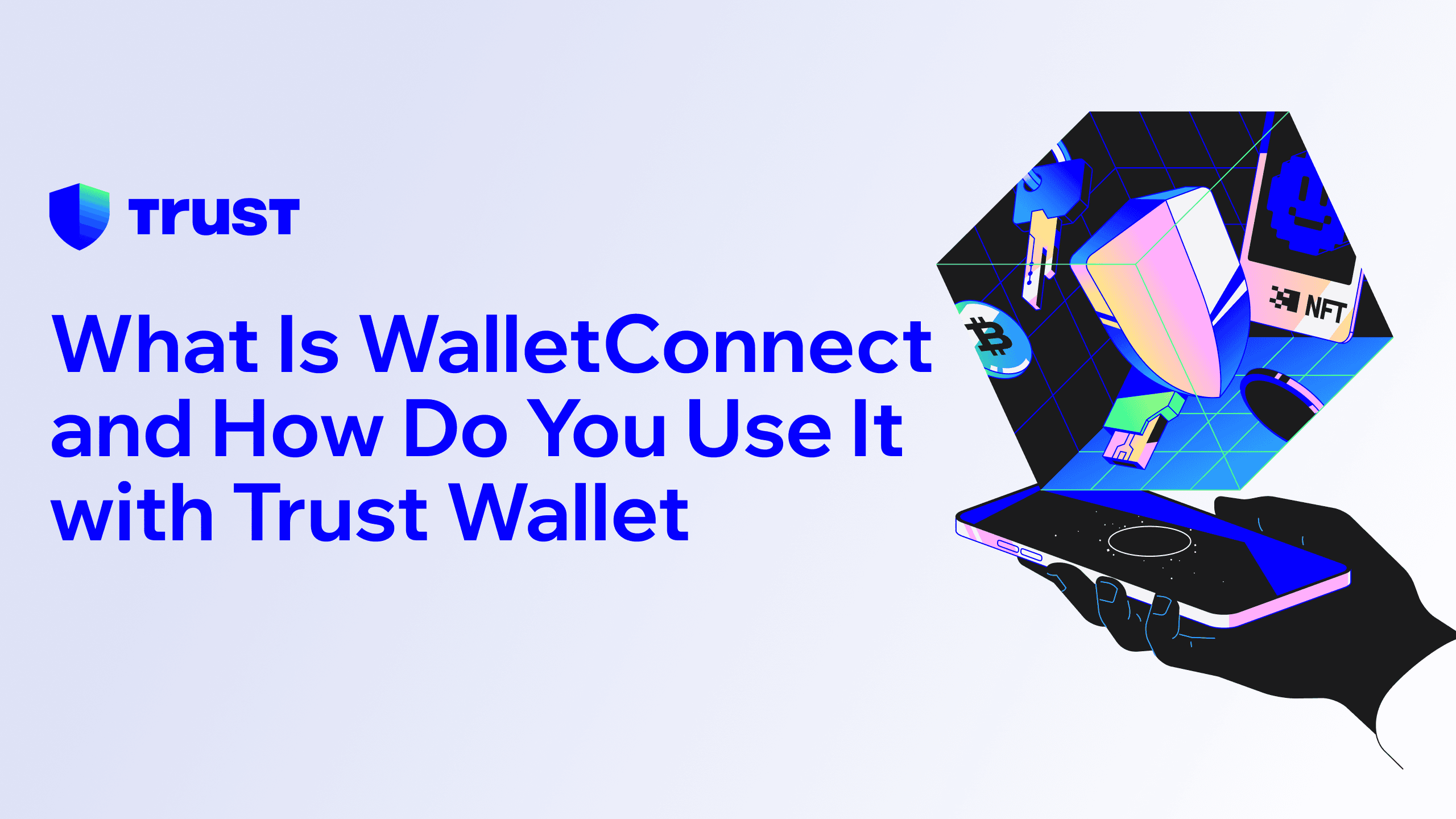 What Is WalletConnect and How Do You Use It with Trust Wallet