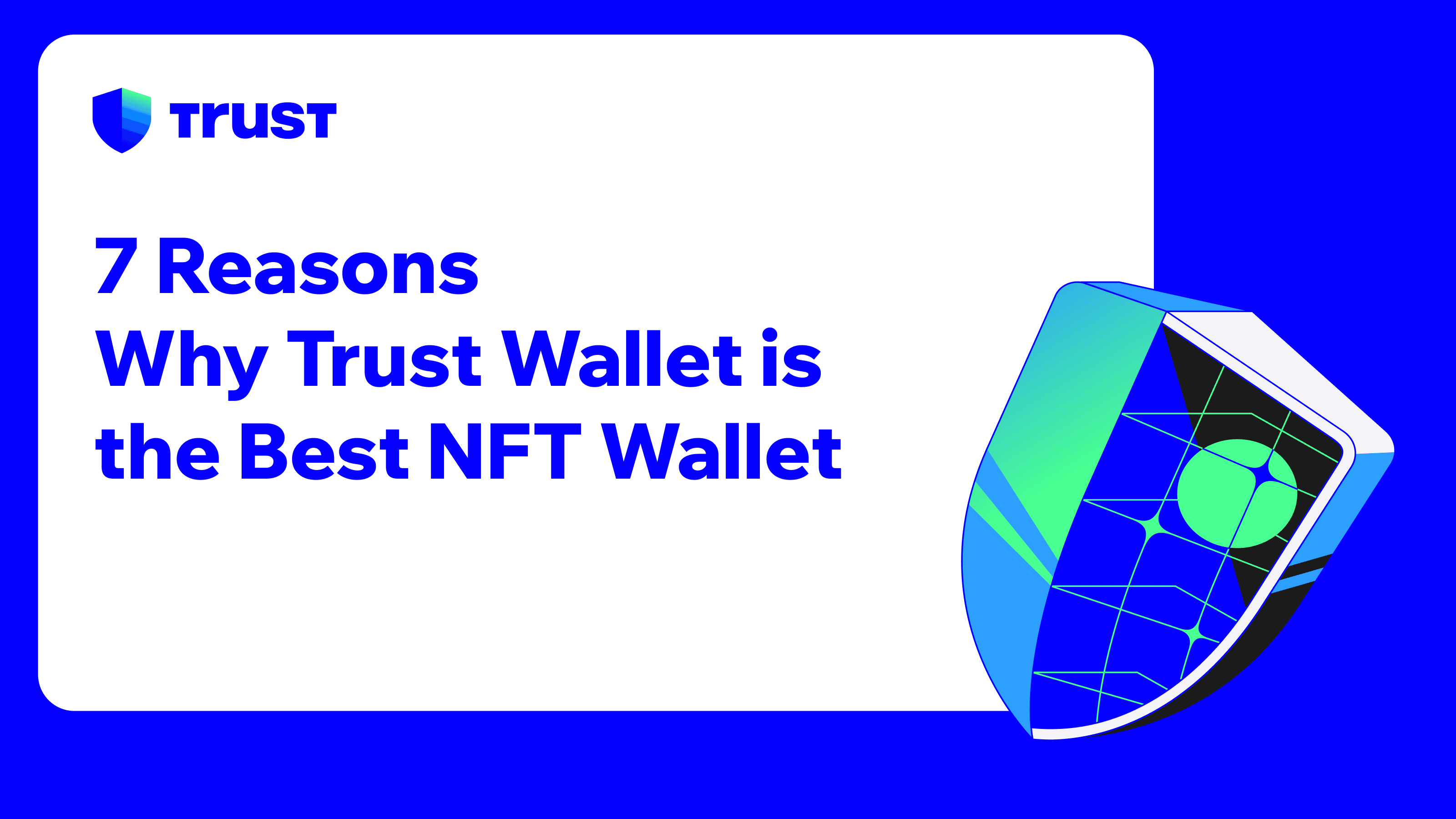 7 Reasons Why Trust Wallet is the Best NFT Wallet